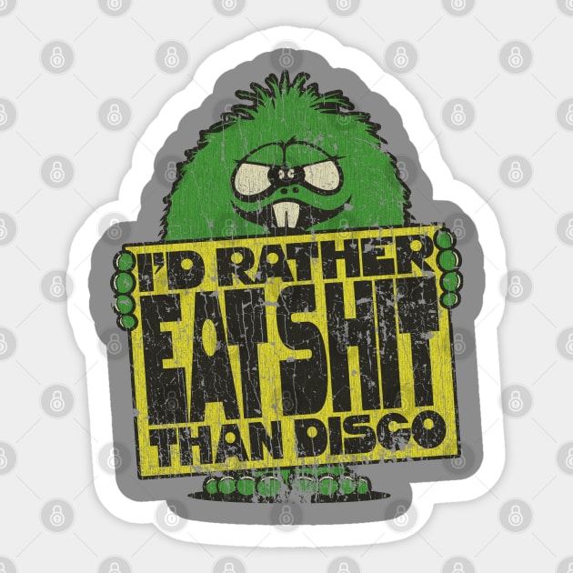 I'd Rather Eat Shit Than Disco 1979 Sticker by JCD666